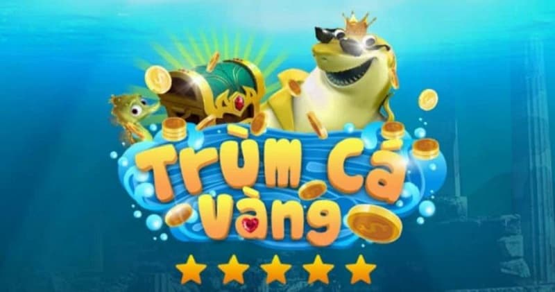 Trùm cá vàng – Bắn cá là một trong những điểm mạnh nhất 