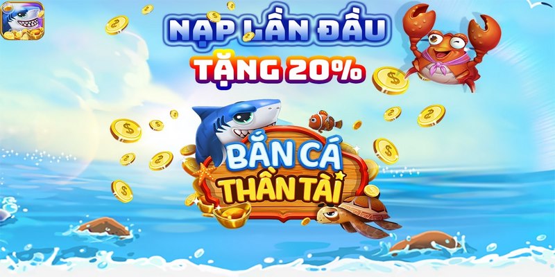 Người chơi mới được tặng 20 % cho lần nạp đầu