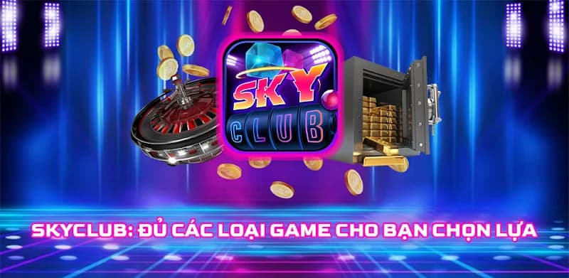Sky club đang không ngừng khuấy đảo thị trường cược thế giới 