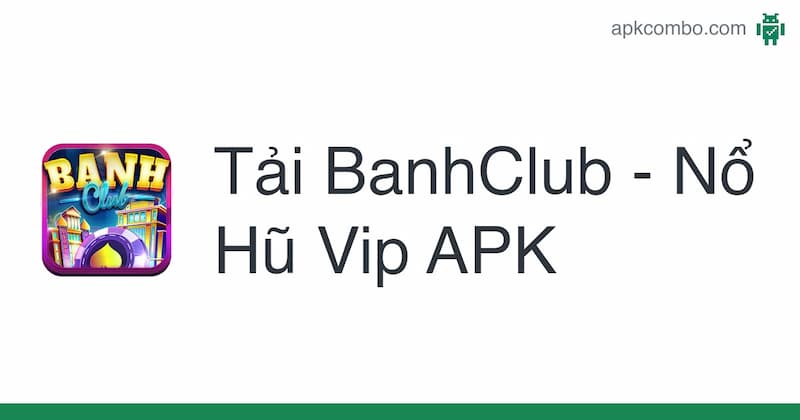 Chi tiết các bước tải cổng game Banh cho hệ điều hành IOS