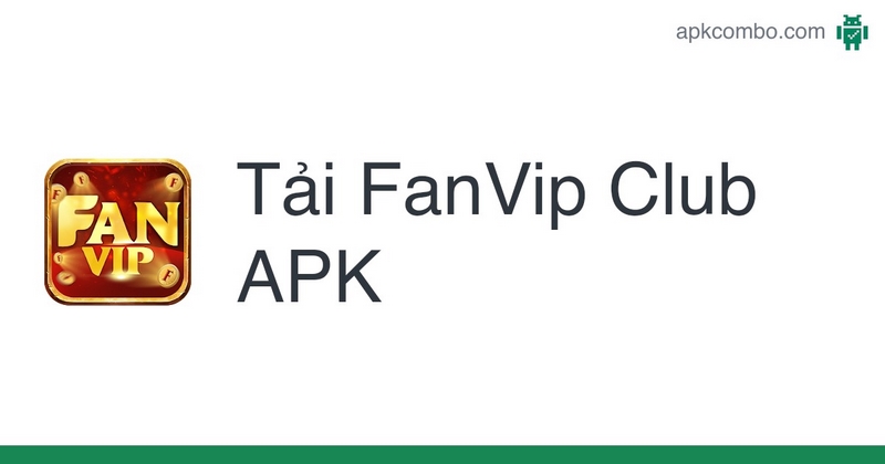 Hướng dẫn để tải về Fanvip qua các bước đơn giản