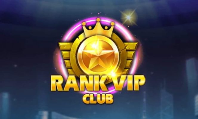  Rank vip bằng các sản phẩm đỉnh cao của mình đang gây ấn tượng mạnh