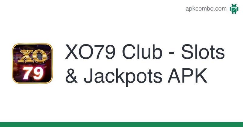 Hướng dẫn cách tải Xo79 club chi tiết nhất