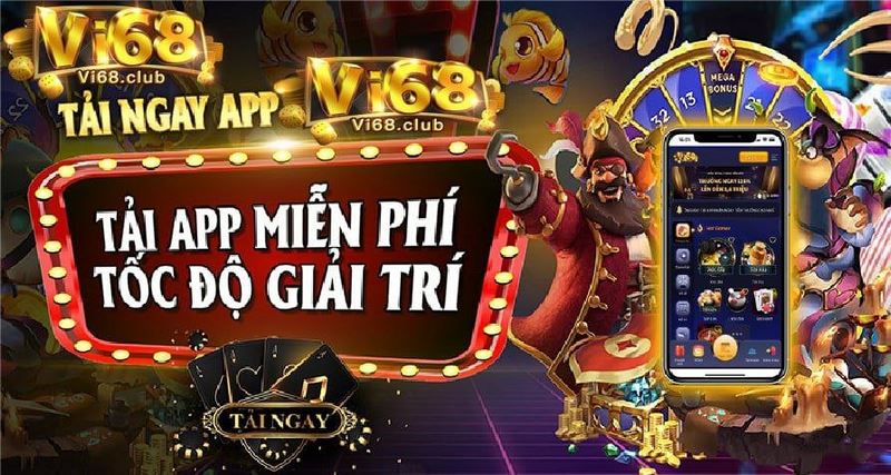 Tải Vi68 ngay với nhiều trò chơi đa dạng