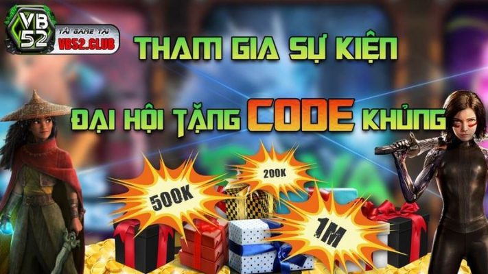 Giftcode VB52 là phần quà ưu đãi hấp dẫn từ những sự kiện